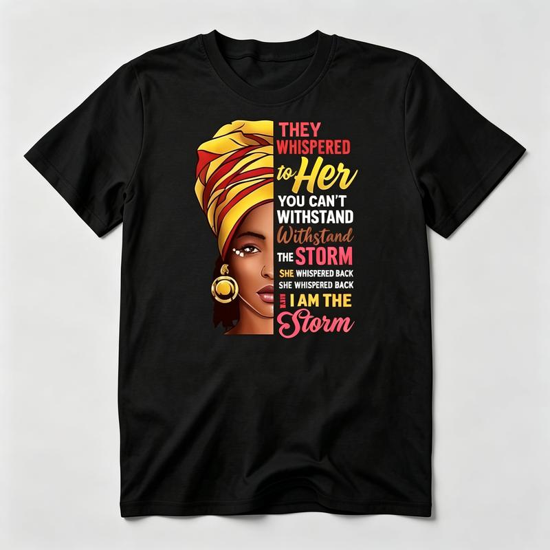 Empowering African Unisex Shirt I Am The Storm Inspirational Graphic Casual Cotton Short Sleeve Harajuku Y2k Top Unisex Summer