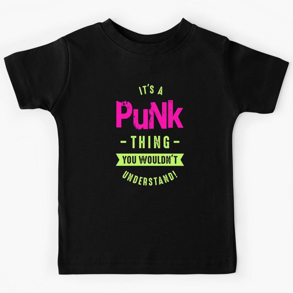 IT S A PUNK THING Kids T-Shirt 160