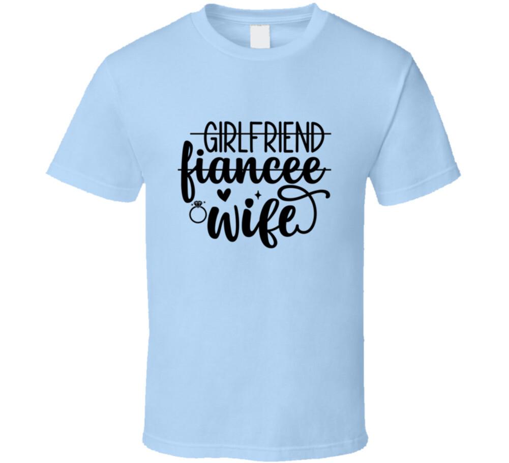 Fun Girlfriend Fiancee Wife Tee Marriage TShirt Engagement Wedding Love T Shirt XL