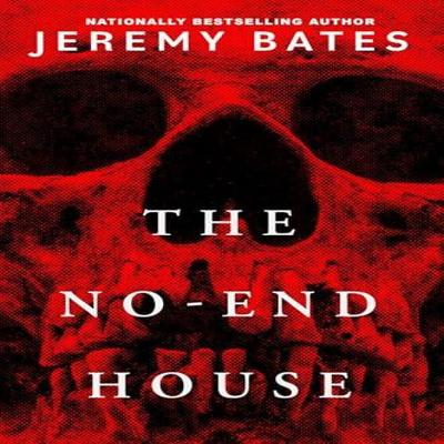 The NoEnd House by Jeremy Bates Paperback Book 9781496755513