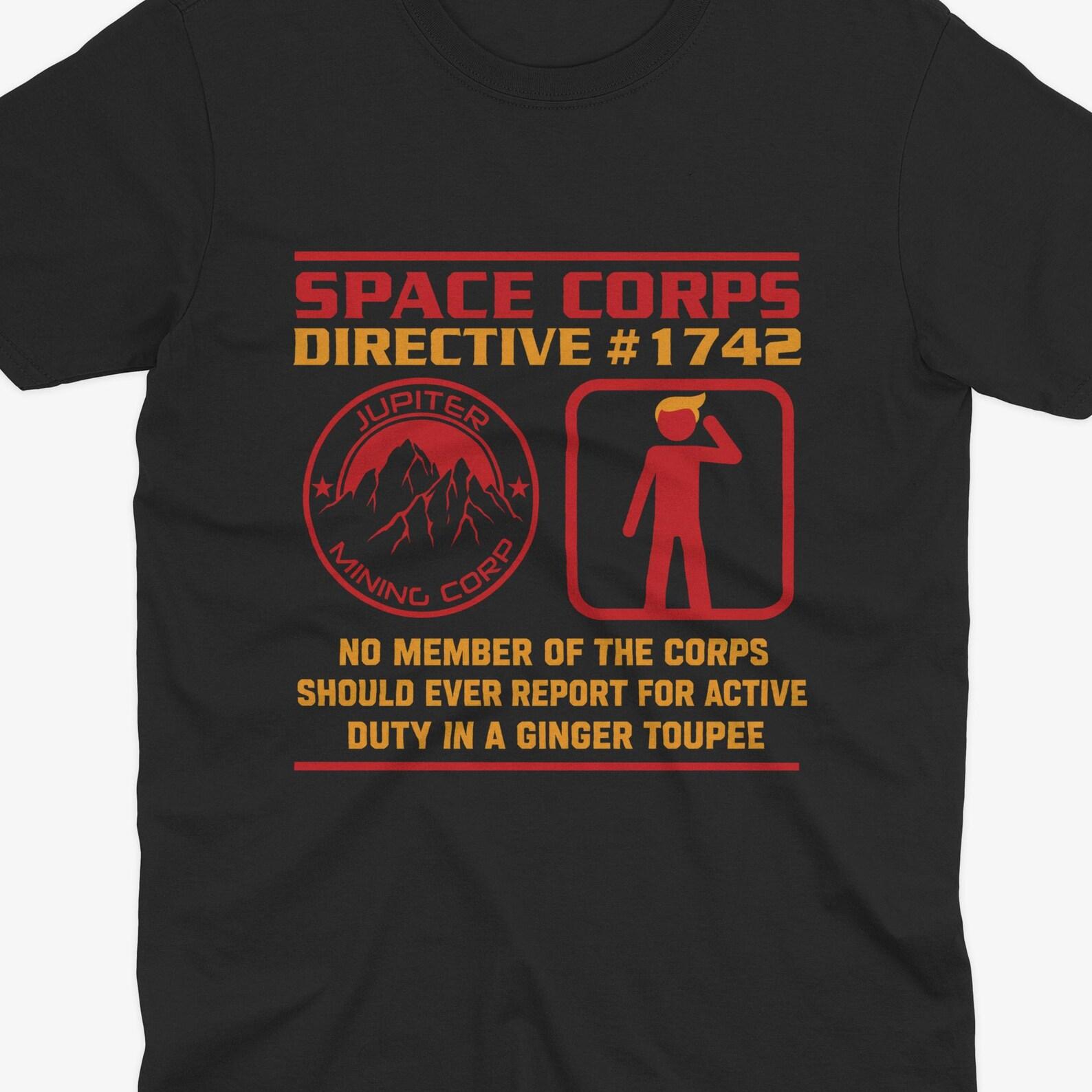 Red Dwarf - Space Corps Directive #1742 T-Shirt, Red Dwarf T-Shirt, Red Dwarf Gift, Smeg Head, Red Dwarf, Kryten, Dave Lister Shirt, Rimmer S