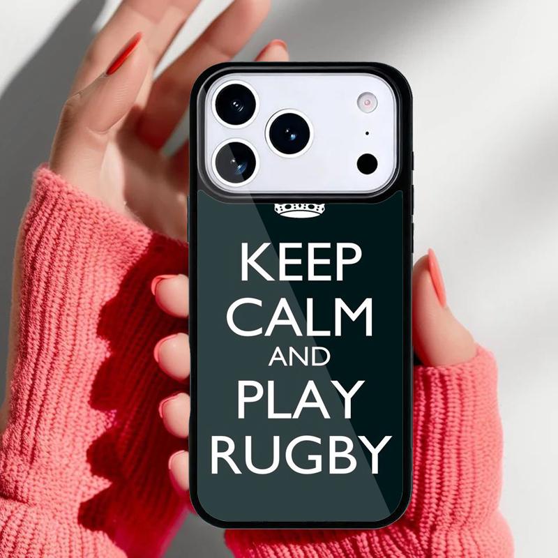 Keep Calm and Play Rugby Phone Case for iPhone 17 16 15 14 13 Pro Max Back Cover for 12 11 Pro Coque
