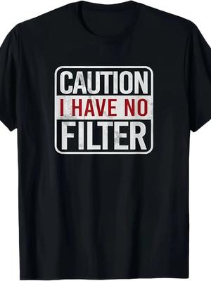 Vorsicht, ich habe keinen Filter Lustiges sarkastisches Grafik-T-Shirt Warnhinweis Humor-T-Shirt