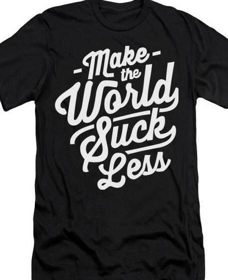 Make the World suck less T shirt tee Protest Peace M