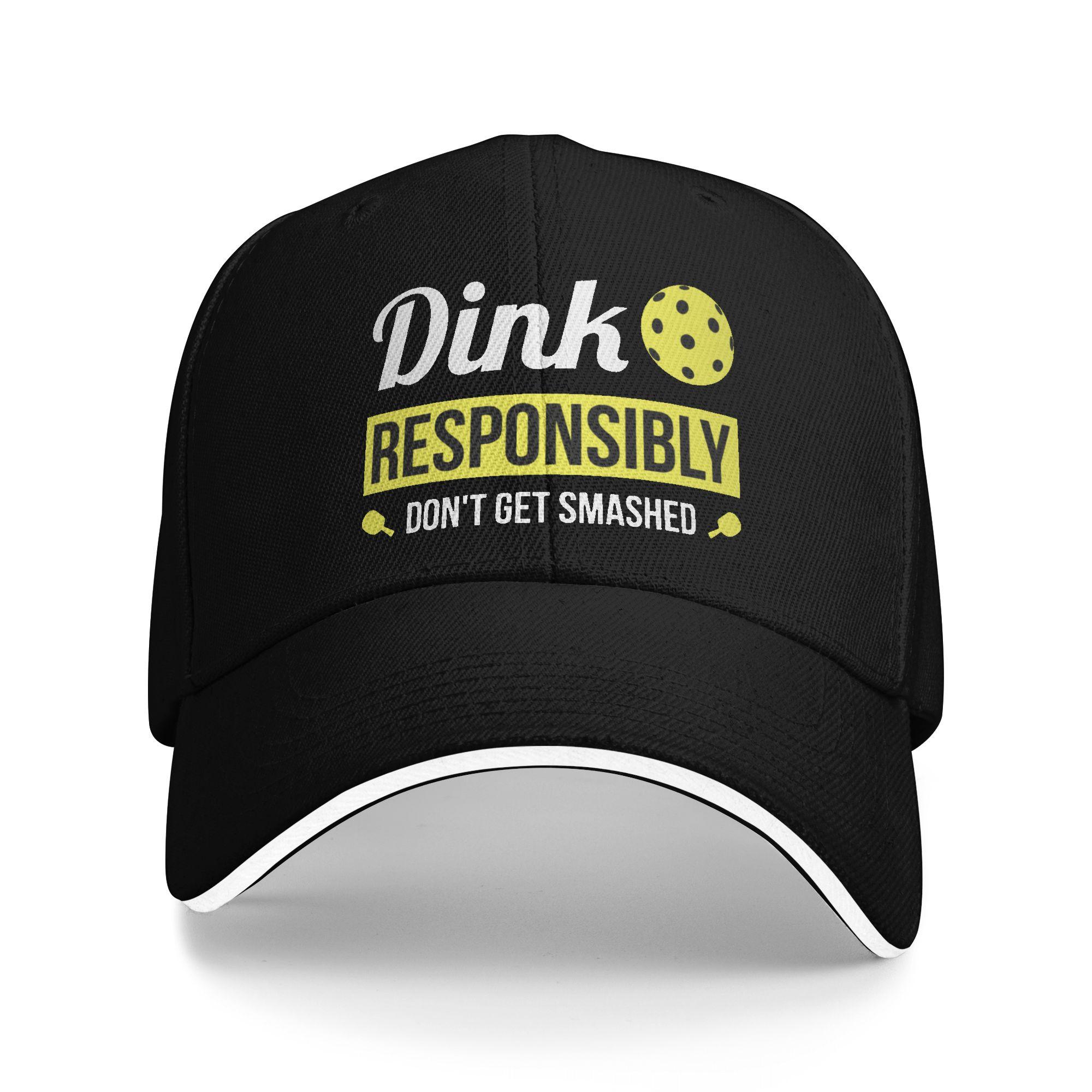 

Dink Responsibly Dont Get Smashed Pickleball Gift Baseball Cap for Unisex WoUnisex Adjustable Dad Hat Streetwear Snapback Caps One Size