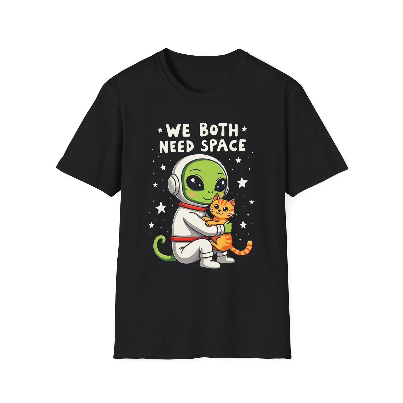 

We Both Need Space Funny Anxiety Cat Alien Lover Gift T Shirt 3XL