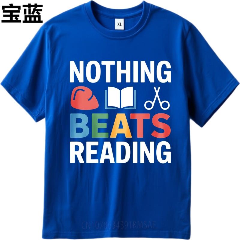 Street Wear For him Oneck tshirt Daily Wear Nothing Beats Reading With Book And Scissors Trendy For her Teeshirt t shirt