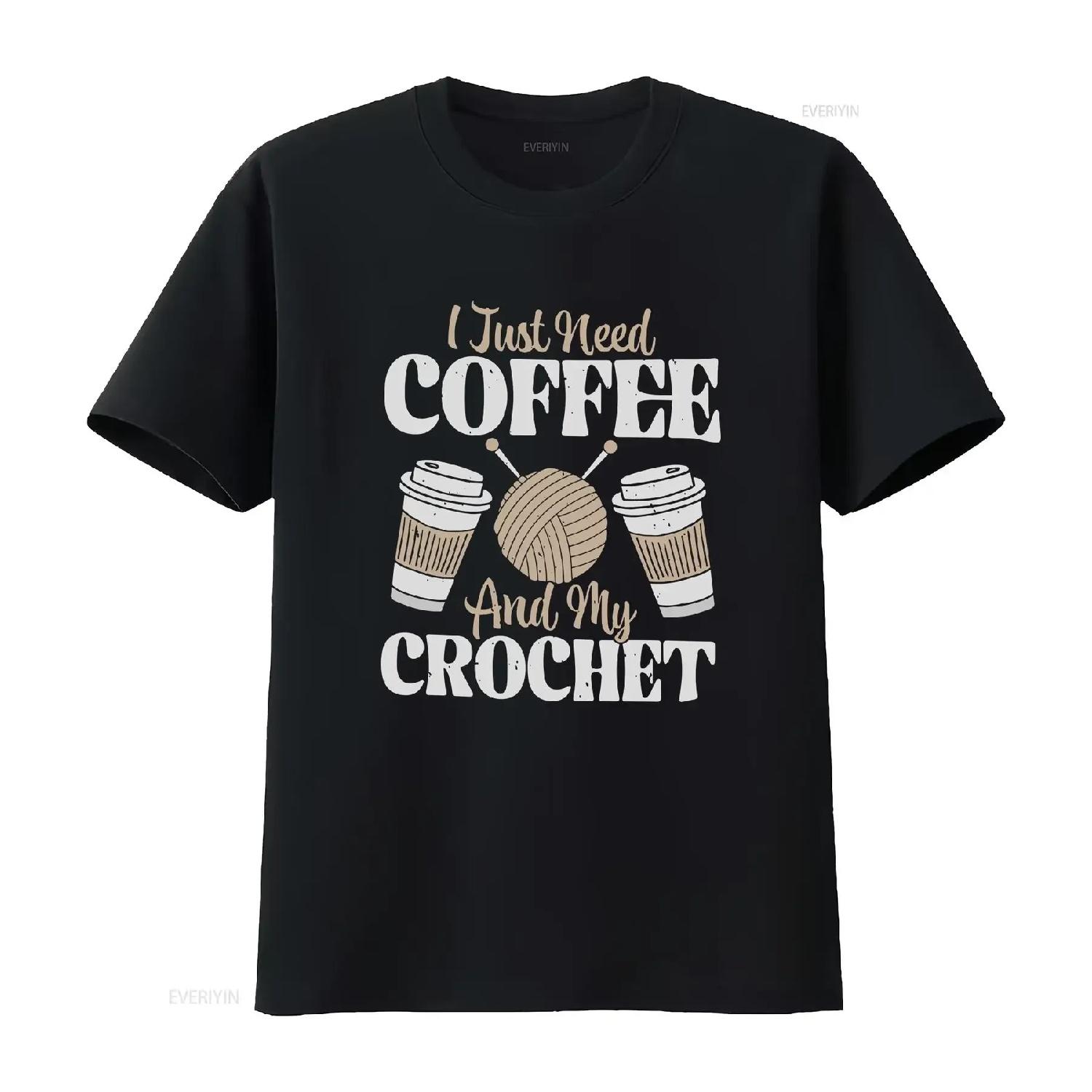 Coffee Drinker T Shirt I Just Need and My Crochet Lovers Mom Grandma Women Funny vintage Washed graphic Stylish S