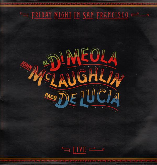 

LP Record JOHN MCLAUGHLIN / AL DI MEOLA / PAC - Friday Night In San Francisco CBS84962 CBS 1981 UK Jazz Used