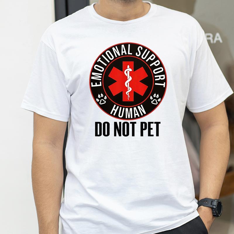 Do Not Pet Funny Fun Emotional Support Husband TShirt Unisex Graphic Printed T Shirts for Men Women Clothing Tee T Shirt Homme