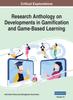 The Research Anthology On Developments In Gamification and Game-Based Learning, VOL 4 : 4 Book