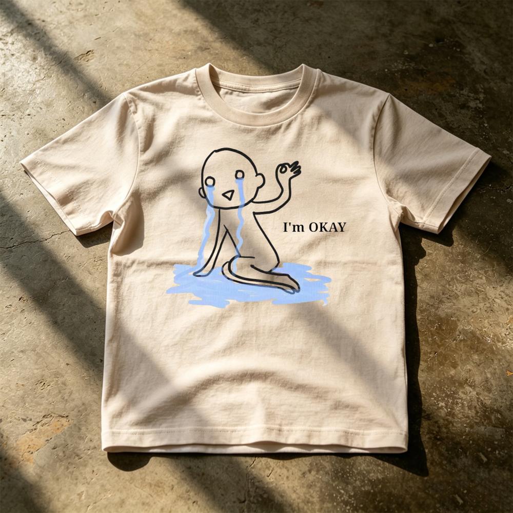 Im Okay Crying Water Puddle Graphic T ShirtSarcastic Emotional Mental Health Meme Tee Casual Summer Cool Fashion Tops