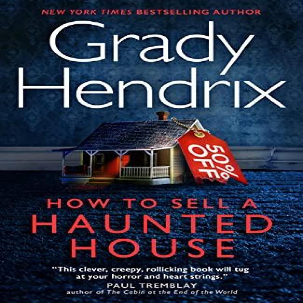 How to Sell a Haunted House by Grady Hendrix Hardback Book 9781803360539