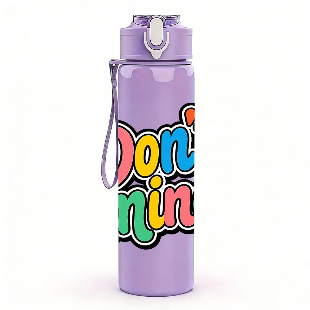 1PC Don't Mind Color Slogan Text Print 750ml Color Plastic Sports Water Bottle Leakproof Flip Straw Lid Suitable for Sports Office Home Use