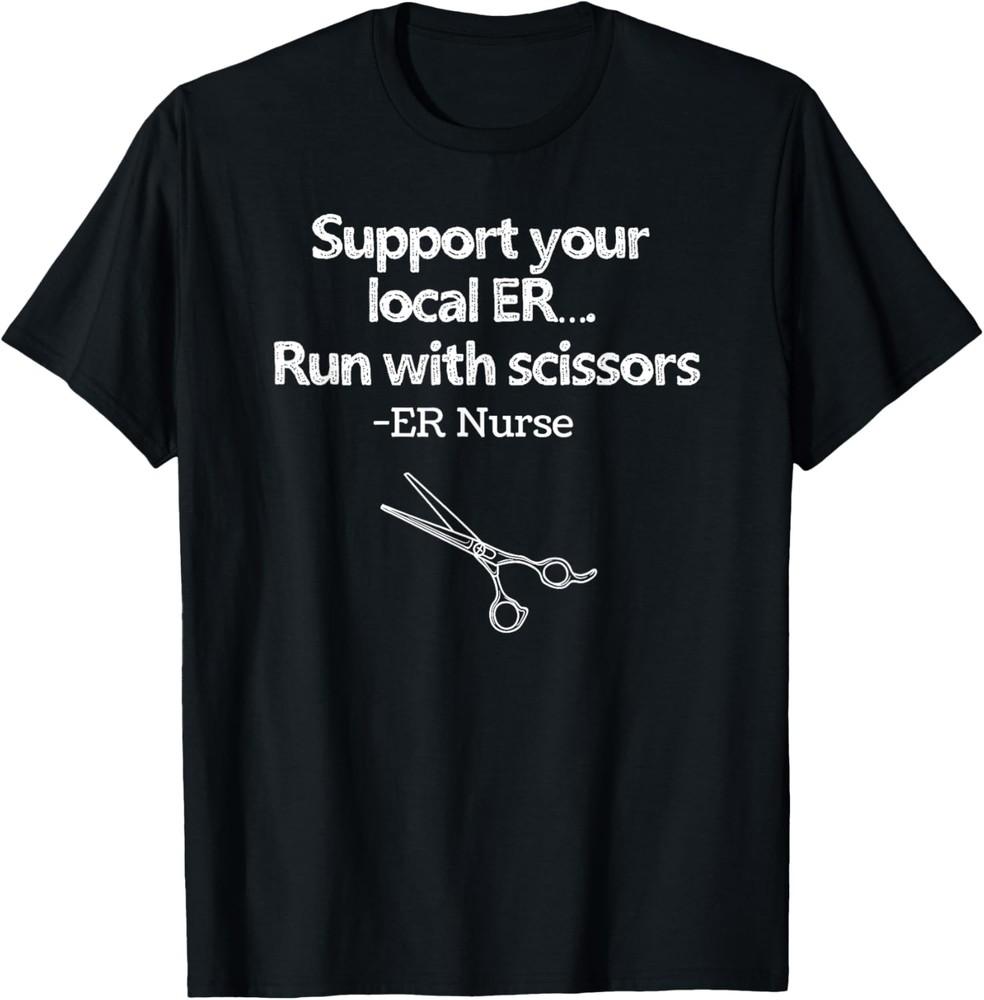 

Nurse Humor Trauma ER Nurse TShirt Run with Scissors TShirt Unisex T-Shirt L