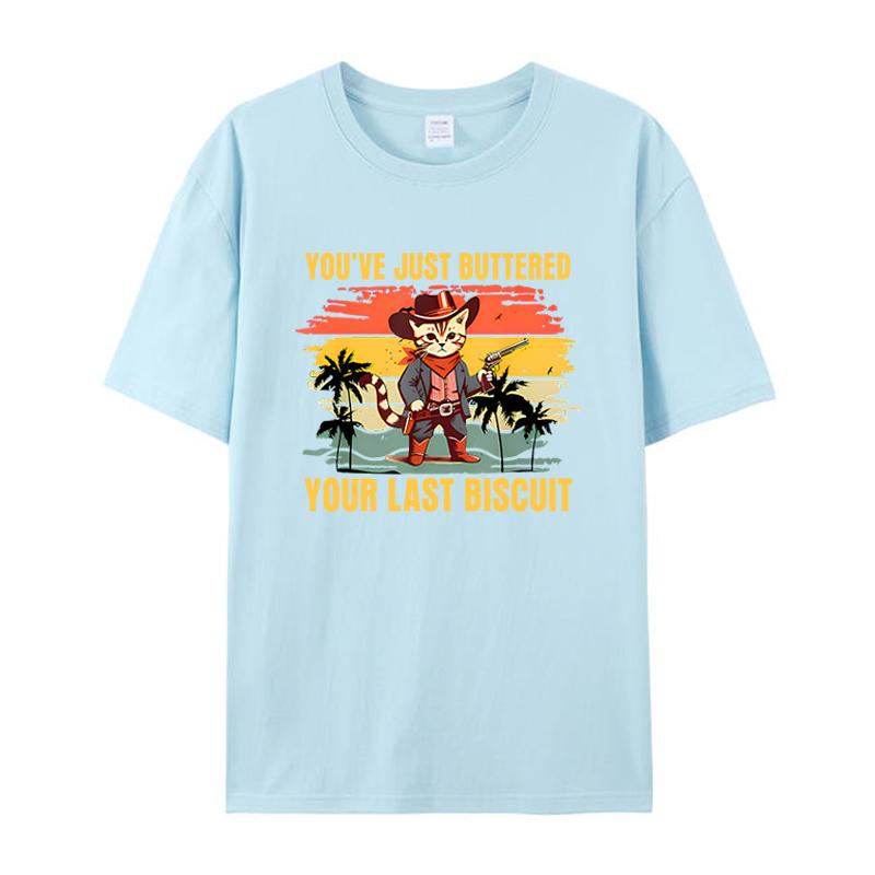 You've Just Buttered Your Last Biscuit Western Cat Cowboy Men's Clothing Shirts Women's Graphic T-Shirt Funny Tee Tops