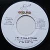 7inch Record VYBZ KARTEL  Fatta Dan A Pound NONE Open Ear Music 2008 Jamaica Reggae Ska  Dub Used