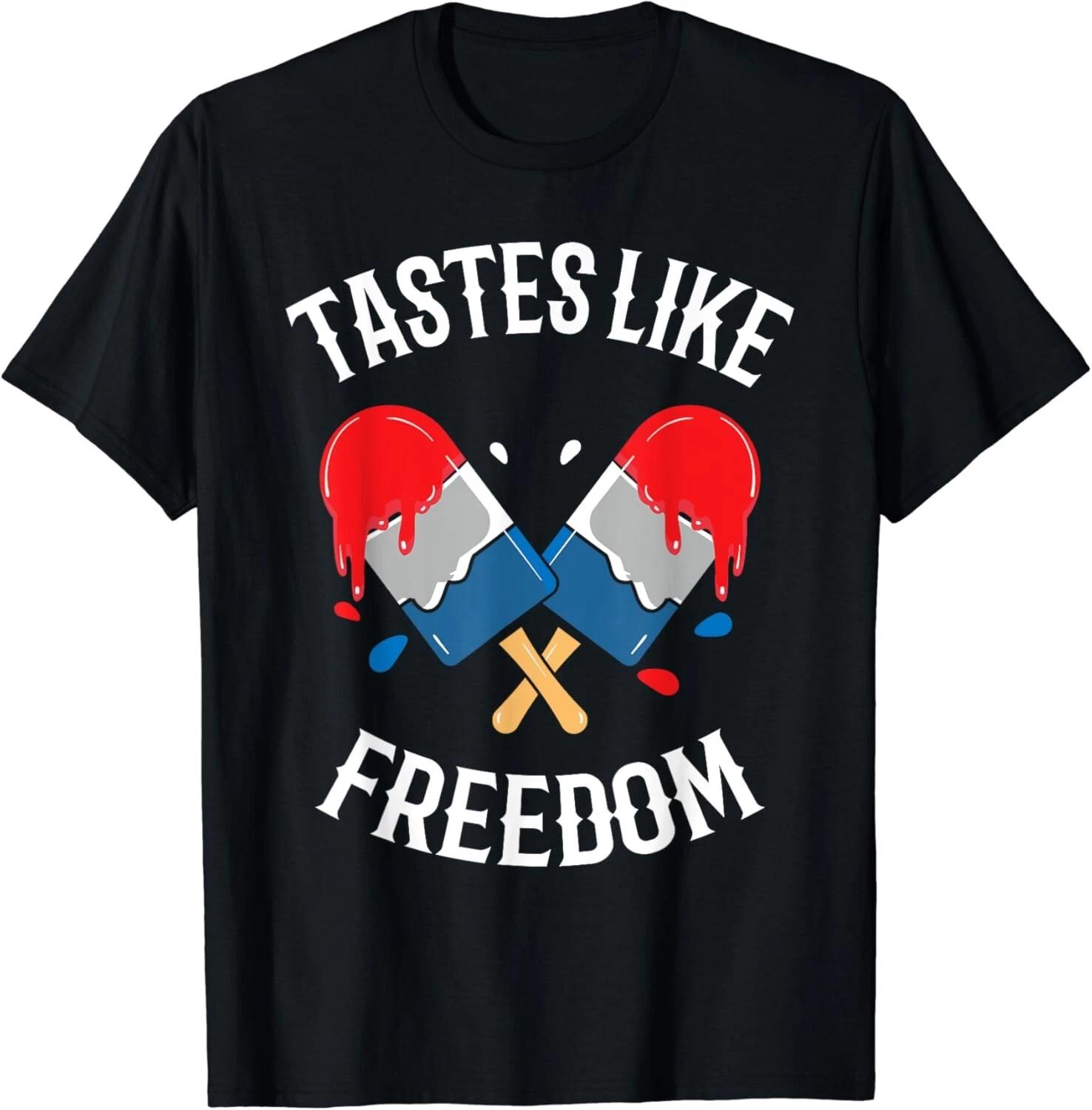 

Tastes Like Freedom July 4th Patriotic Popsicle USA Cute Gift Unisex T-Shirt XL