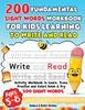 The 200 Fundamental Sight Words Workbook for Kids Learning To Write and Read Book