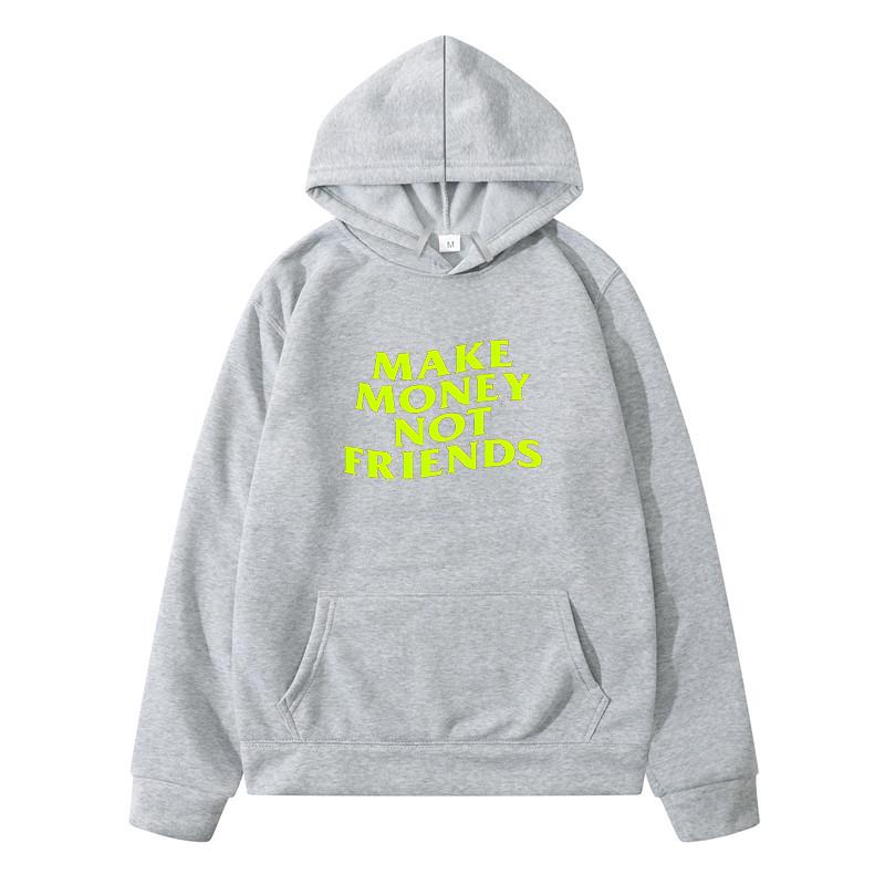 Make Money No Friends Sweatshirts för Män Kläder Herrtröja Y2k Höst Ren Bomullskläder Harajuku Huvtröjor