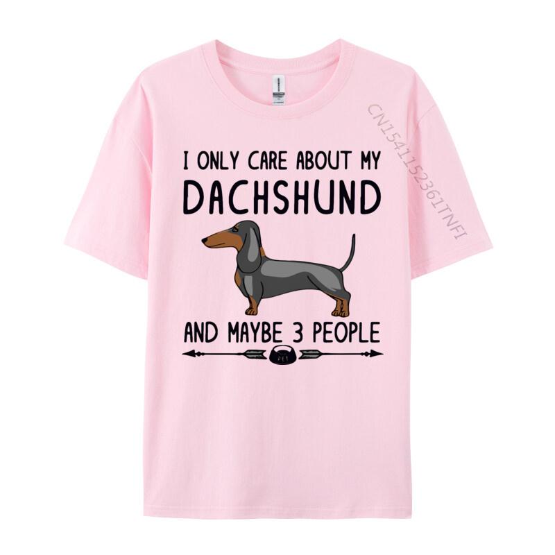 Cotton Print Tops T Shirt High Quality Unisex Top Tshirts I Only Care About My Dachshund Tshirt Fitness Luxury T Shirt