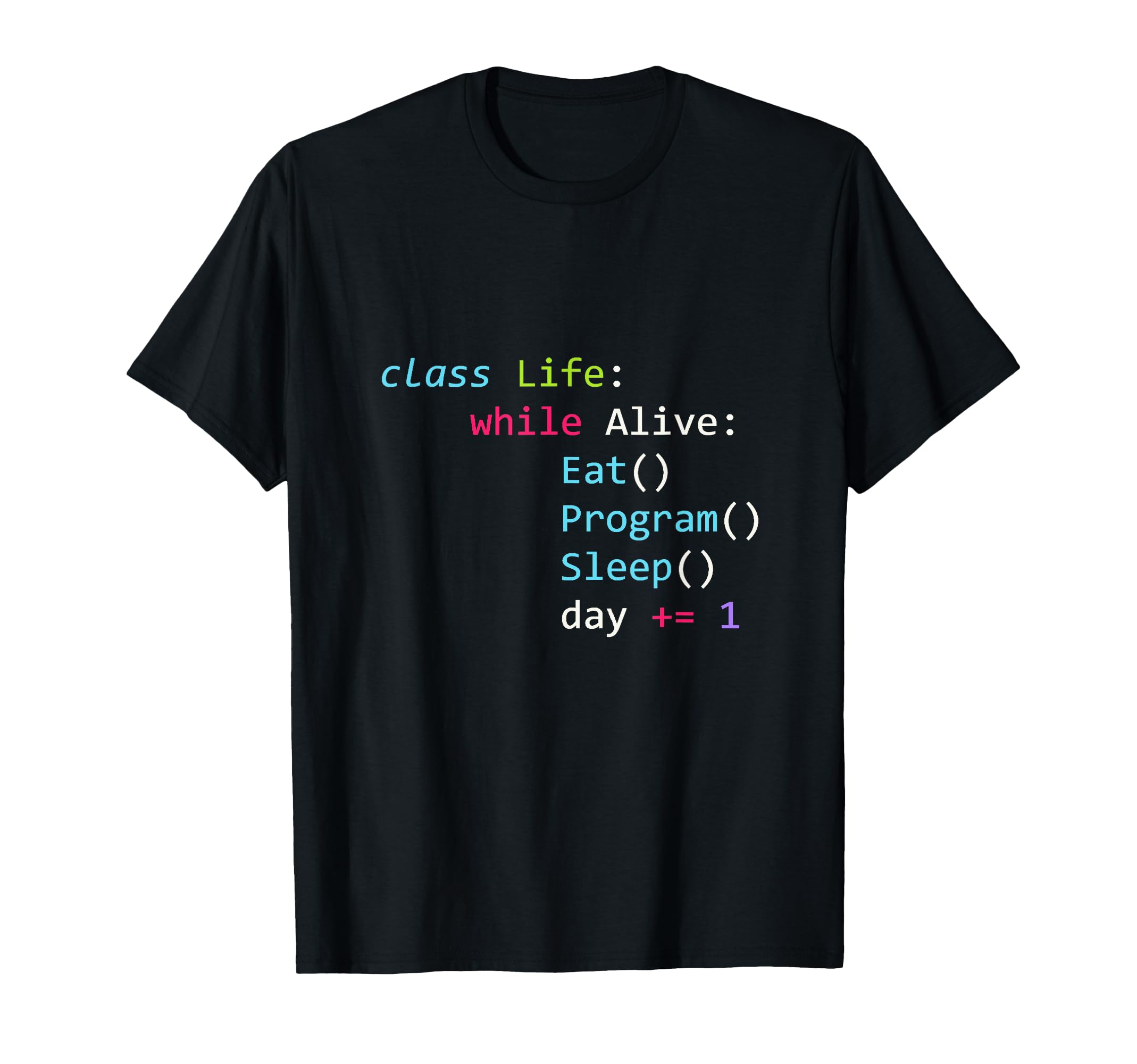 

Python Programming The Life As a Programmer T-Shirt