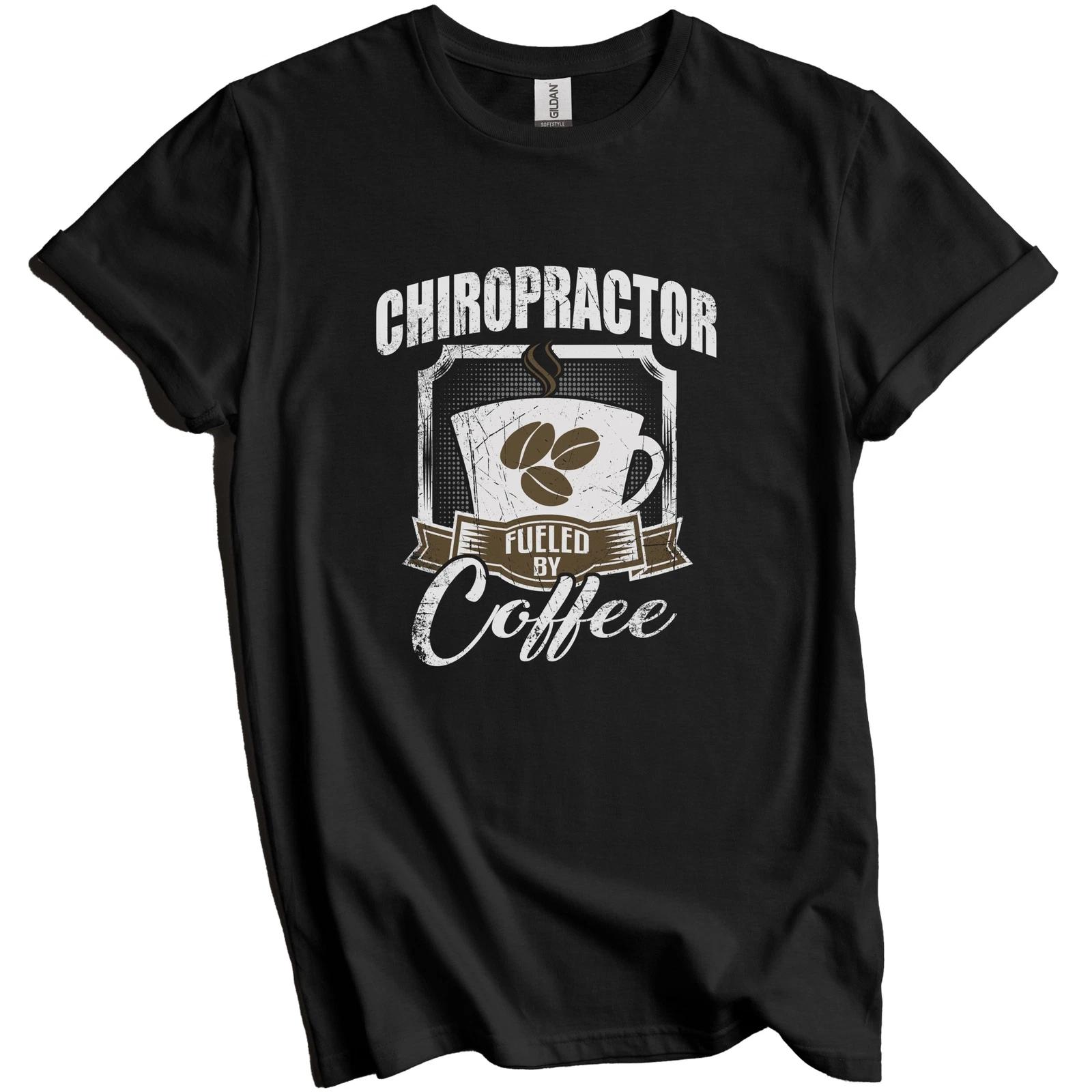 Chiropractor Fueled By Coffee Funny T-Shirt Gift for Chiropractor S