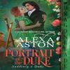 Portrait of the Duke by Alexa Aston Paperback Book 9781960184160