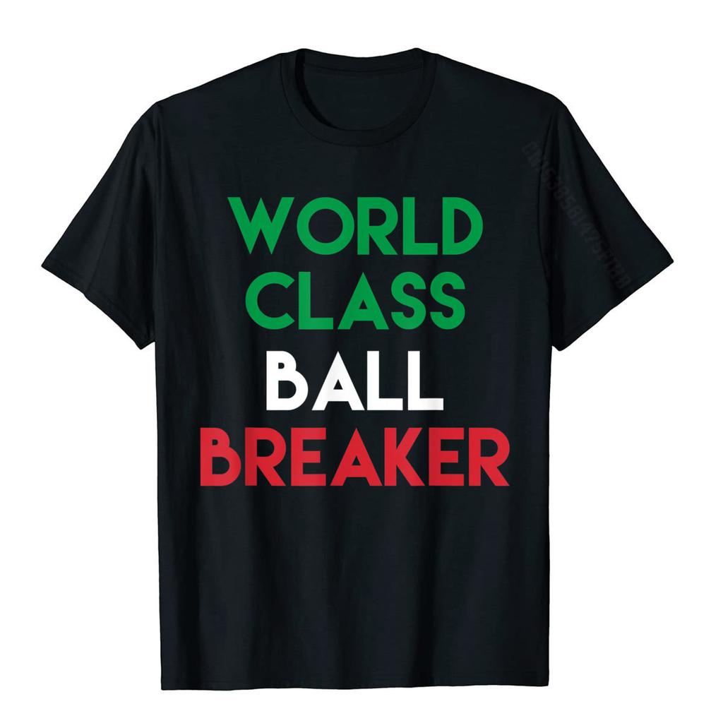 Ball Buster Funny Italian Sayings T-Shirt T Shirt Tops Shirt Slim Fit Cotton Normal Custom Mens