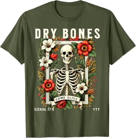 Dry Bones Come Alive Funny Skeleton Floral Christian Faith TShirt Jesus Christ Halloween Party Costume Novelty Gift Y2k Graphic