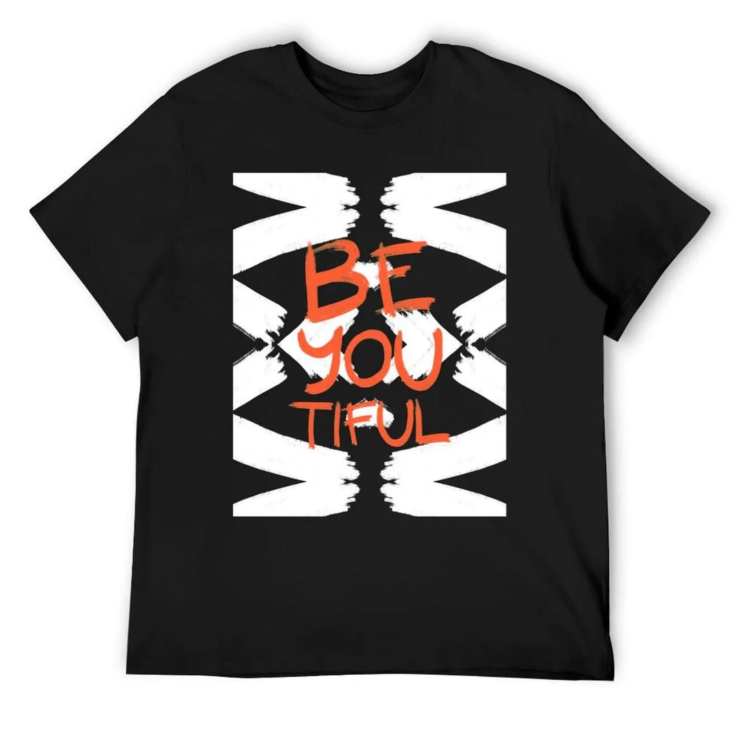 Be-You-Tiful T-Shirt sports fans anime figures graphic t shirt vintage t shirts for men graphic S