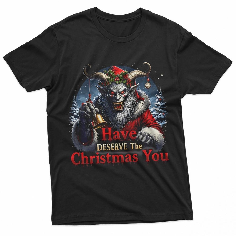 Have Deserve Christmas You Greeting Krampus Gothic Horror TShirt Unisex T-Shirt S