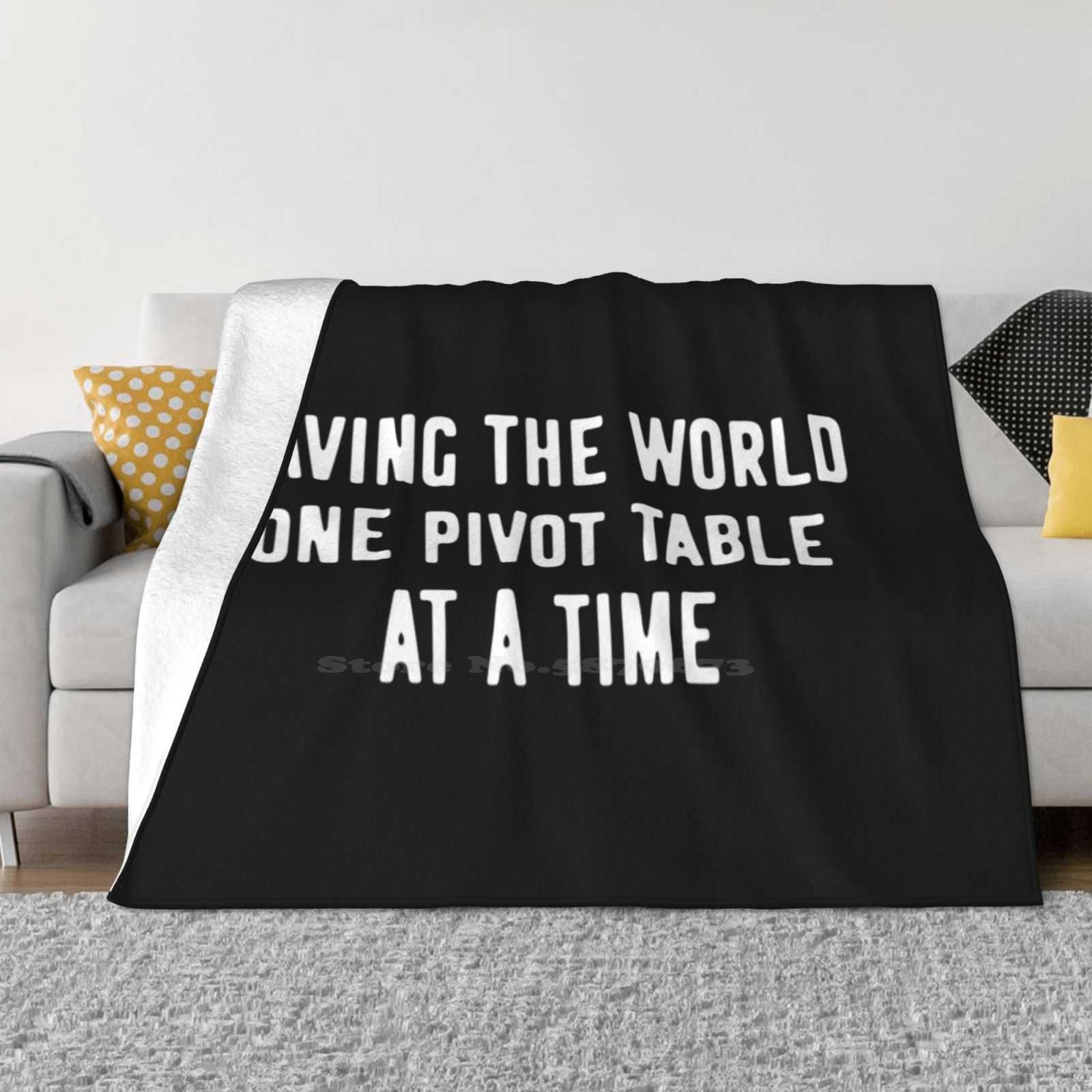 Saving The World , One Pivot Table At A Time ( White-On-Black ) Four Seasons Comfortable Warm Soft Blanket Spreadsheets 30x40in