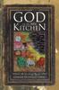 The God Is In the Kitchen : What's He Cooking Up for Me? Book