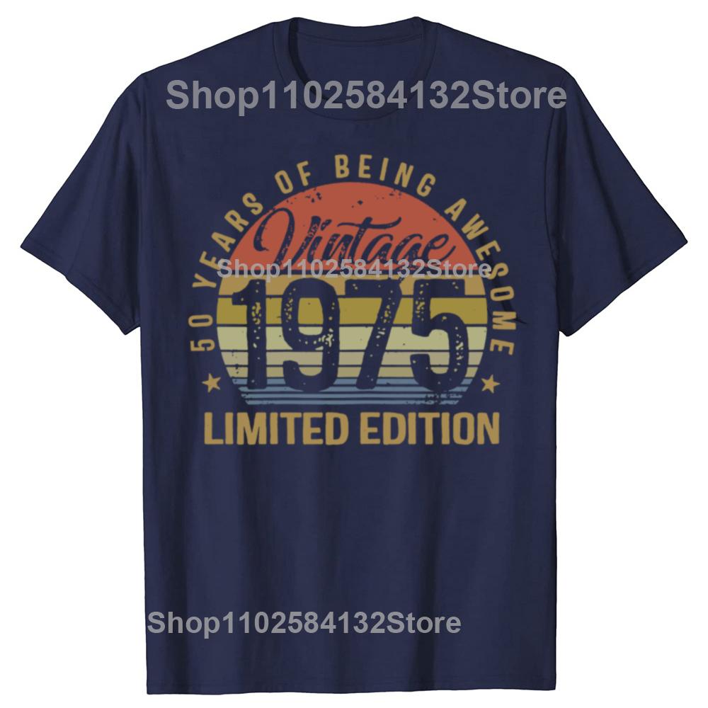 50th Birthday Gift 50 Years Old Vintage 1975 Limited Edition Men T Shirt New Cotton Short Sleeve Funny Father Daddy Tshirts