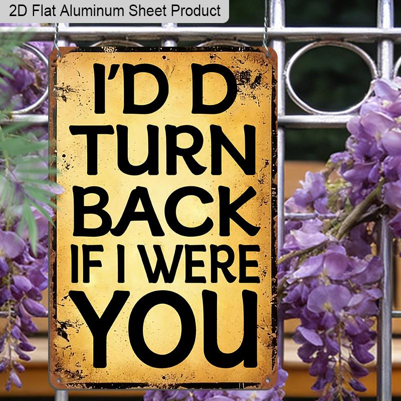 2D Flat 1pc Vintage Warning Aluminum Decoration Plaque, "I'd Turn Back If I Were You" Lettering Sign, Haunted House Decor, Halloween Decor, Entryway