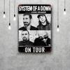 System of a Down Band Funny Bar Metal Sign Retro Plaque Sign Alcohol Drinker Pub Club Man Cave Kitchen Wall Decoration