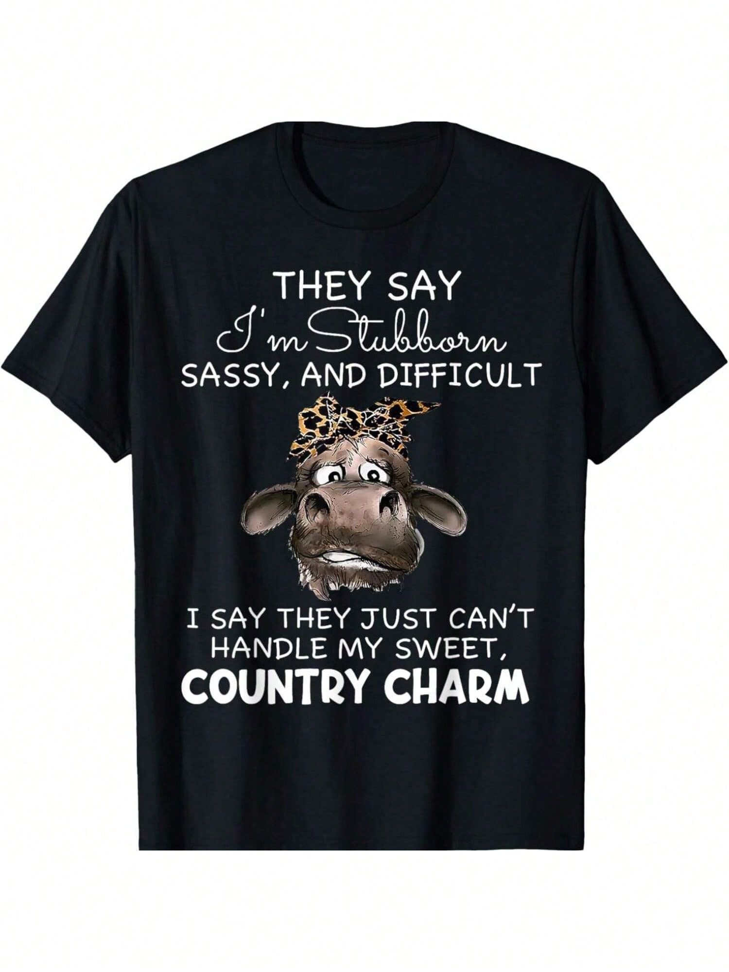 Cow They Say I m Stubborn Sassy And Difficult I Say They T-Shirt S разноцветный