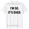 Im 50 Its Over Funny 50th Birthday Gift Tee Tops Round Neck ShortSleeve Fashion Tshirt Clothing Casual Basic Tshirts