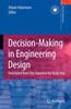 The Decision-Making In Engineering Design : Theory and Practice Book