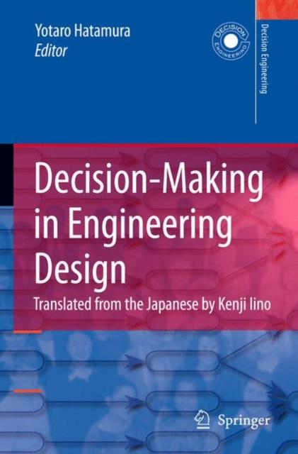 The Decision-Making In Engineering Design : Theory and Practice Book
