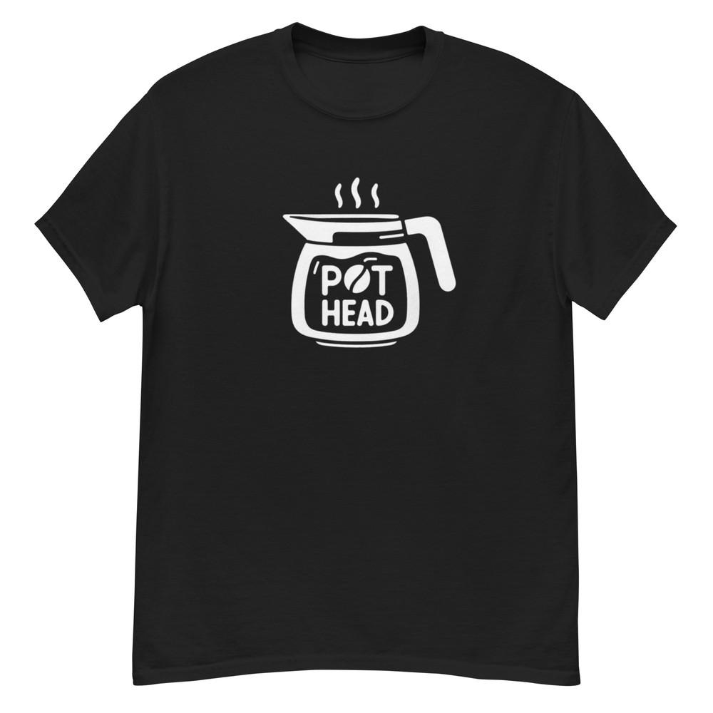 Pot Head T-Shirt. - Coffee Pothead Tee Unisex T-Shirt XXXXL