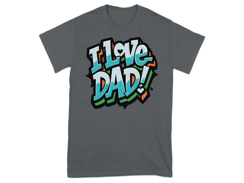 I Love Dad Father's Day Gift Cool Dad Shirt Graphic Tee for Dad Dad Appreciation Shirt Trendy T-Shirt for Dad Men Clothing