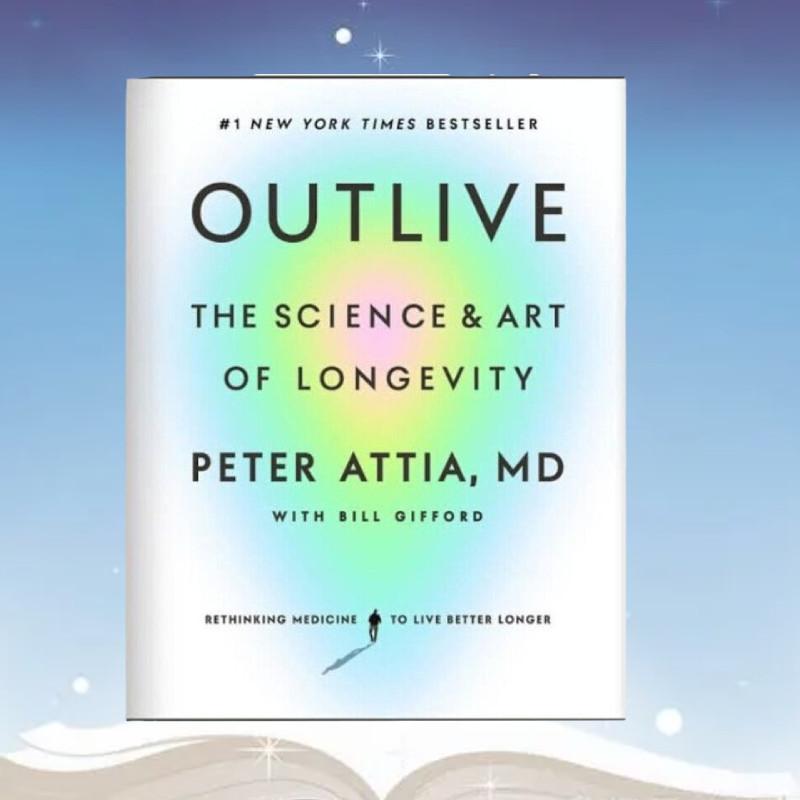 Outlive The Science And Art Of Longevity Profound Insights On Health And Wellness