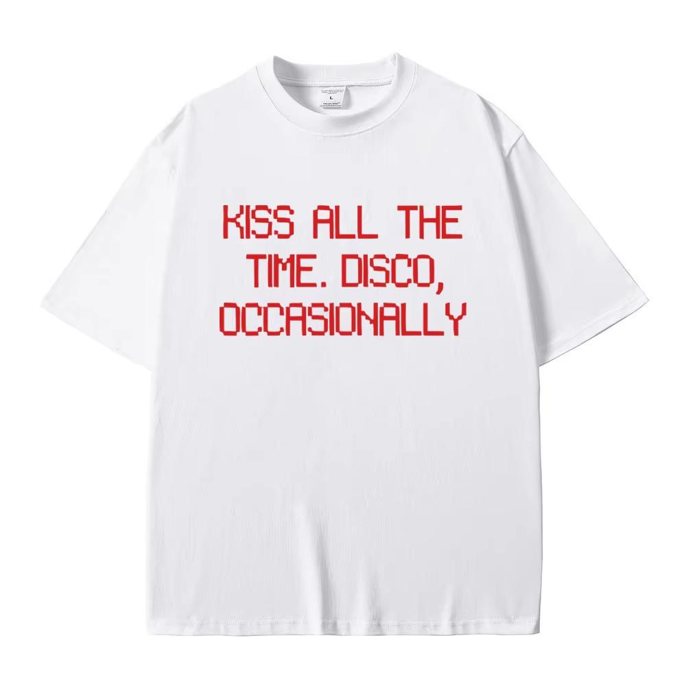 Kiss All The Time Disco Occasionally Same Style Printed T-shirt Men Women Oversized T Shirts Male Cotton T-shirts