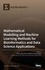 Modelling and Machine Learning Methods for Bioinformatics and Data Science Applications Kitabı