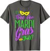 Time For Mardi Gras Yall Nola Parade Style Unisex T-Shirt
