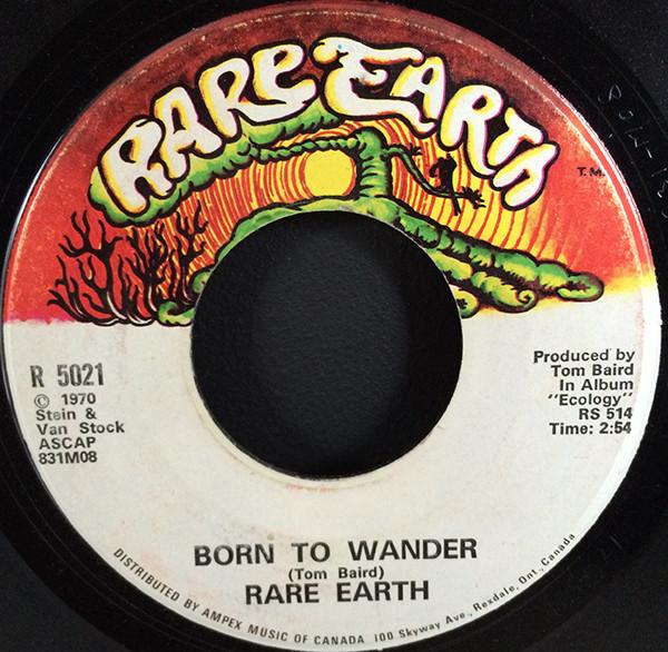 

7inch Record RARE EARTH - Born To Wander R5021 Rare Earth 1970 Canada Rock Used