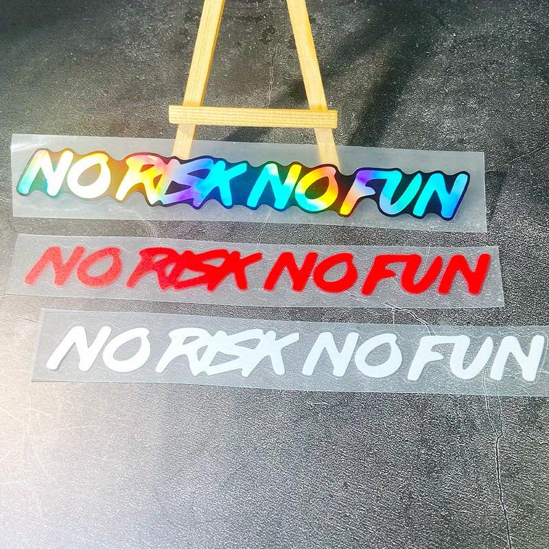 NO RISK NO FUN Motorcycle Helmet Stickers Waterproof for Motorcycle Fuel Tanks Side Panels DIY Car Windows Universal Vinyl Decal