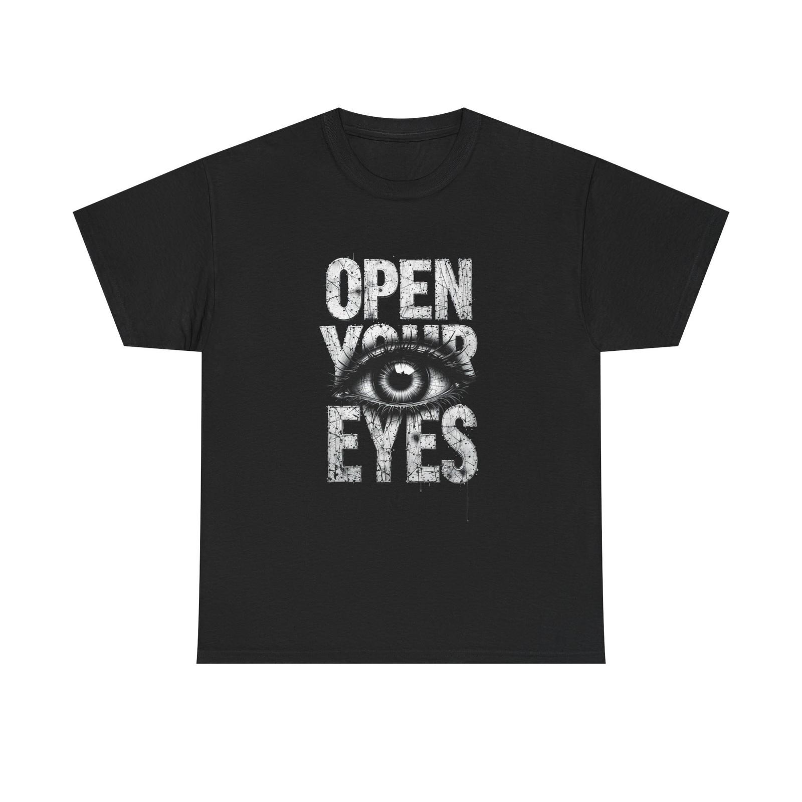 Open Your Eyes Graphic T Shirt Unisex Heavy Cotton Tee S
